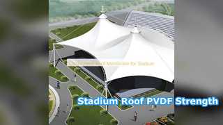 دوام غشاء سقف PVDF استادیوم